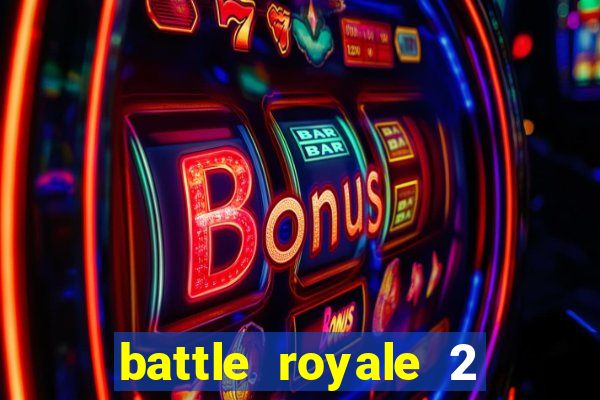 battle royale 2 filme completo dublado